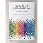 GOOD FAITH COLLABORATION: THE CULTURE OF WIK【T2／字典_E8J】書寶二手書