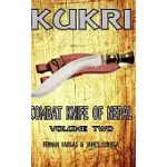 KUKRI COMBAT KNIFE OF NEPAL VOLUME TWO