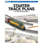 STARTER TRACK PLANS FOR MODEL RAILROADERS
