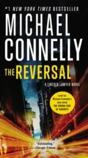 New! A Lincoln Lawyer: The Reversal by Michael Connelly (2016, Mass...