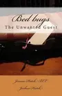 Bed bugs: The Unwanted Guest by Joshua Hatch (English) Paperback Book