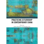 PRACTICING CITIZENSHIP IN CONTEMPORARY CHINA