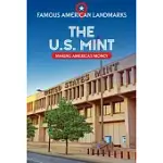 THE U.S. MINT: MAKING AMERICA’S MONEY