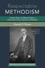 Respectable Methodism: Nathan Bangs and Respectability in Nineteenth-Century Ame