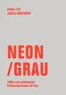 Anna Lux Jonas Br&u Neon / Grau: 1989 und ostdeutsche Erfahrungsräu (Paperback)