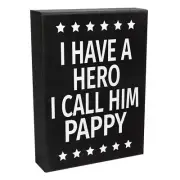 JennyGems I Have a Hero I Call Him Pappy Sign, Gifts for Pappy, Pappy Decor Sign