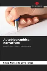 Autobiographical narratives by Silvio Nunes Da Silva J?nior Paperback Book