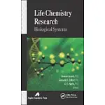 LIFE CHEMISTRY RESEARCH: BIOLOGICAL SYSTEMS