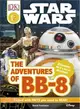 DK Readers Level 2: Star Wars™: The Adventures of BB-8