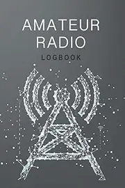 Amateur Radio Logbook: for HAM Radio Operators to Monitor and Organize their Activity and Notes