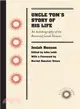 Uncle Tom's Story of His Life ― An Autobiography of the Reverend Josiah Henson