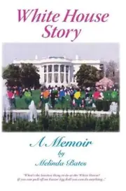 White House Story: A Memoir by Melinda Naumann Bates (English) Paperback Book