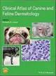 Clinical Atlas of Canine and Feline Dermatology Coyner 2019 John Wiley
