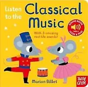 Listen To The Classical Music Paperback Book