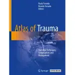 ATLAS OF TRAUMA: OPERATIVE TECHNIQUES, COMPLICATIONS AND MANAGEMENT