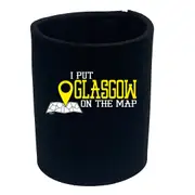 Put On The Map Glasgow - Funny Novelty Stubby Holder