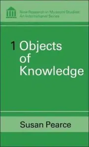 Objects of Knowledge by Susan M. Pearce (English) Hardcover Book