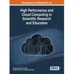 HANDBOOK OF RESEARCH ON HIGH PERFORMANCE AND CLOUD COMPUTING IN SCIENTIFIC RESEARCH AND EDUCATION