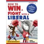 HOW TO WIN A FIGHT WITH A LIBERAL