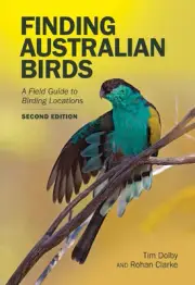 Finding Australian Birds: A Field Guide to Birding Locations by Tim Dolby Paperb
