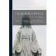 These Made Peace; Studies in the Lives of the Beatified and Canonized Members of the Third Order of St. Francis of Assisi