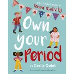 OWN YOUR PERIOD: A FACT-FILLED GUIDE TO PERIOD POSITIVITY/CHELLA QUINT ESLITE誠品