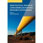 NEW POLITICAL SPACES IN LATIN AMERICAN NATURAL RESOURCE GOVERNANCE