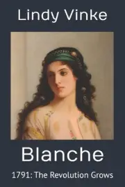 Blanche: 1791: The Revolution Grows by Lindy Vinke Paperback Book