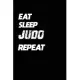 Eat Sleep Judo Repeat: Judo Notebook Gift: Lined Notebook / Journal Gift, 120 Pages, 6x9, Soft Cover, Matte Finish