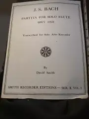 J S Bach Partita For Solo Flute (BWV 1013) Transcribed for Solo Alto Recorder