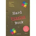 HARD PUZZLES BOOK - SLITHERLINK, HASHI, FUTOSHIKI, NUMBRICKS - 200 HARD PUZZLES VOL.9