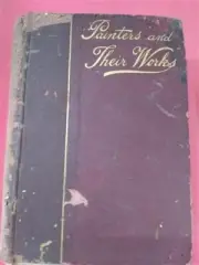 Painters And Their Works By Ralph N. James [Rare & Old Book]