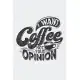 I Want Coffee Not Your Opinion: Notebook Diary Composition 6x9 120 Pages Cream Paper Coffee Lovers Journal