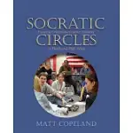 SOCRATIC CIRCLES: FOSTERING CRITICAL AND CREATIVE THINKING IN MIDDLE AND HIGH SCHOOL