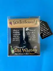 50th BIRTHDAY Joke Funny Present Wine Bottle CORKSCREW Opener Old Whiney NEW TAG