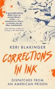 Corrections in Ink by Keri Blakinger NEW Hardback