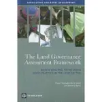 THE LAND GOVERNANCE ASSESSMENT FRAMEWORK: IDENTIFYING AND MONITORING GOOD PRACTICE IN THE LAND SECTOR