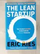 【書寶二手書T9／財經企管_EB3】The lean startup : how constant innovation creates radically successful businesses_Eric Ries