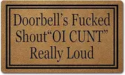FXGZHAO Welcome Mats with Rubber Back 30"(L) x 18"(W) Funny Doormat for Entrance Way Mat No Slip Kitchen Rugs and Mats (Doorbell's ed Shout OI Really Loud Funny Door Mat OI )