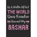 AS A MATTER OF FACT THE WORLD DOES REVOLVE AROUND MY BASHAR: LINED JOURNAL, 120 PAGES, 6 X 9, BASHAR DOG GIFT IDEA, BLACK MATTE FINISH (AS A MATTER OF