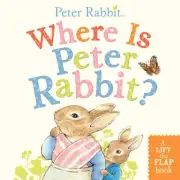 Where Is Peter Rabbit?: A Lift-the-Flap Book (Peter Rabbit) [Board book]