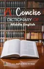 Walter William Skeat Ant A Concise Dictionary of Middle English From (Hardback)