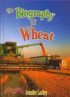 在飛比找三民網路書店優惠-The Biography of Wheat