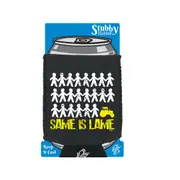 Same Is Lame Tractor - Funny Novelty Stubby Holder With Base