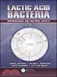 Lactic Acid Bacteria：Microbiological and Functional Aspects, Fourth Edition