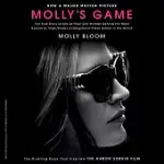 MOLLY’S GAME: FROM HOLLYWOOD’S ELITE, TO WALL STREET’S BILLIONAIRE BOYS CLUB, MY HIGH-STAKES ADVENTURE IN THE WORLD OF UNDERGROU