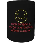 Stubby Holder - You Are Not Drunk - Funny Novelty Christmas Gift Joke Beer Can