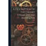 A DESCRIPTION OF THE CROSBY STEAM-ENGINE INDICATOR