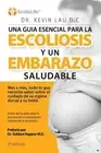 Una guia esencial para la escoliosis y un embarazo saludable (3a Edicion): Mes