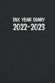 Tax Year Diary 2022-2023 for Self Employed: Financial Year Diary 2022-2023 Week